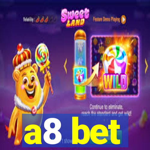 a8 bet